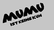 Mumu ist keine Kuh Aufkleber Auto Sticker Tuning JDM Decal stickerbomb oem style