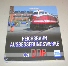 Reichsbahn Ausbesserungswerke der DDR - Deutsche Reichsbahn DR - transpress