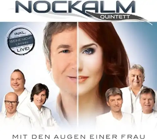 Nockalm quintett mit den - -,