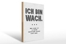 Ontrada Holzschild 30x40cm lustig Zustand Ich bin wach Holz Schild