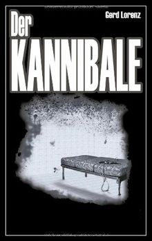 Der kannibale von - kannibale, gerd