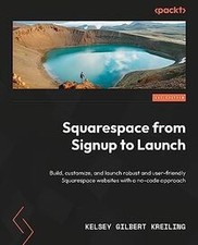 Squarespace from Signup to Launch: Build, customize... | Buch | Zustand sehr gut