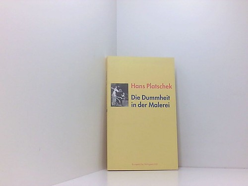 Die dummheit der malerei - dummheit,