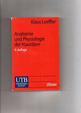 Lehrbuch : Anatomie und Physiologie der Haustiere 9. Auflage ( Klaus Loeffler )