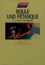 Boule und Petanque. Der runde