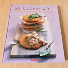 So kochen wir! - Genießen Sie die Lieblingsrezepte der Eismann-Frauen