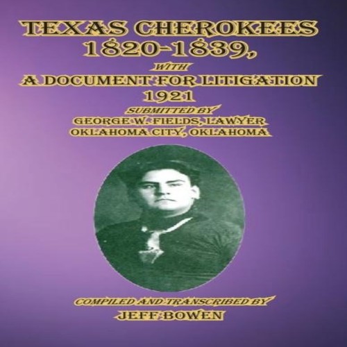 Texas cherokees 1820 1839 with - cherokees, 1820-1839