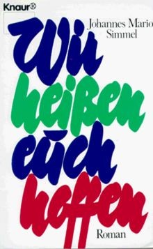 Wir heißen euch hoffen - , von