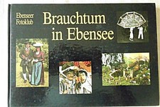 Brauchtum in Ebensee. Ebenseer
