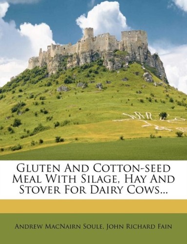 Soule gluten and - and, cotton-seed