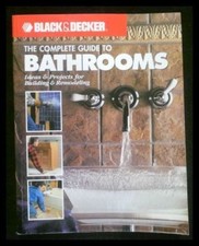The Complete Guide to Bathrooms (Black + Decke Complete Guide To...) Creative Pu