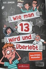 Wie man 13 wird und überlebt