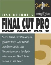 Final Cut Pro 5 for Mac OS X: Visual Quickpro Guide (Visual QuickPro Guides) - B