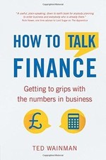 How to Talk Finance von Wainman, Ted | Buch | Zustand sehr gut