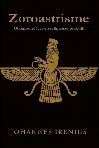 Zoroastrisme oorsprong leer - zoroastrisme,