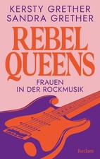 Rebel Queens. Frauen in der