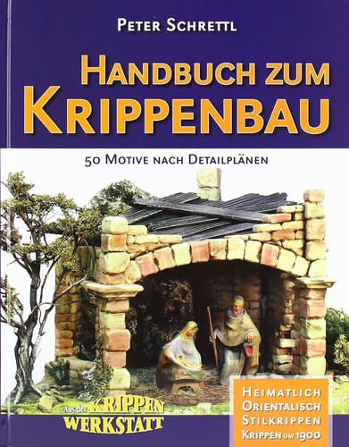 Handbuch zum krippenbau 50 - zum, krippenbau: