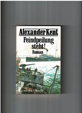 Feindpeilung steht!  von Alexander Kent