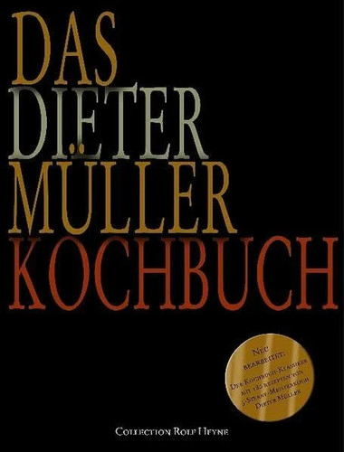 Das dieter müller kochbuch - das,