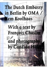 The Dutch Embassy in Berlin by Oma / Rem Koolhaas Koolhaas, Rem: