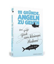 111 Gründe, angeln zu gehen
