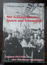 Mit Schlosserhammer Spaten und Stimmpfeife Tagebuch 1913-1939 Oldenburg Buch