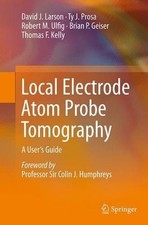 Local Electrode Atom Probe Tomography - 9781493952434