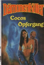 Dämonenkiller; Teil: Buch 30., Cocos Opfergang Warren Earl;Roy Palmer;Neal Daven