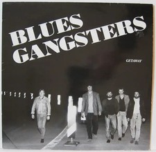 LP Blues Gangsters Getaway BLUES-ROCK BOOGIE PRIVATE NEAR MINT Steyrer Disco