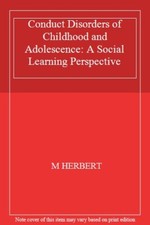 Conduct Disorders of Childhood and Adolescence: A Social Learnin