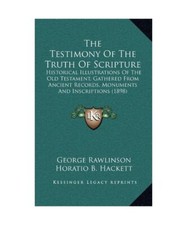 The Testimony of the Truth of Scripture: Historical Illustrations of the Old Tes