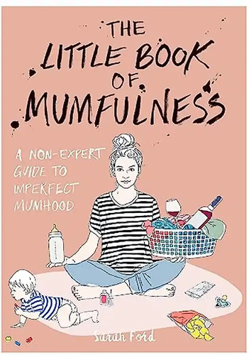 The little book mumfulness - little, of