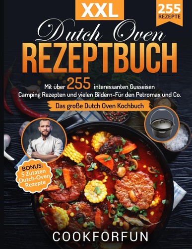 Dutch oven rezeptbuch xxl das - dutch, xxl: