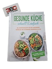 Gesunde Küche schnell & einfach: Die leckersten Rezepte