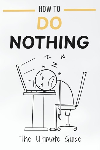How nothing the - how, to