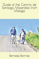 Bernabe Ramirez Guide of the Camino de Santiago Mozarabic from Mal (Taschenbuch)