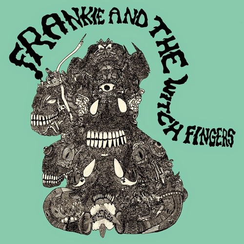 Frankie and the witch fingers - frankie,