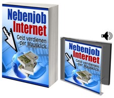 Nebenjob Internet! Geld verdienen per Mausklick! eBook + Hörbuch!