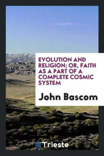 John bascom evolution and - bascom,