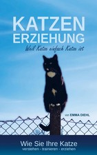 Katzenerziehung weil Katze