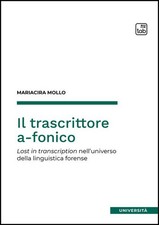 Libri Mollo Mariacira - Il Trascrittore A-Fonico. Lost In Transcription Nell'uni