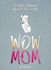 WOW MOM: Der Mama-Mutmacher