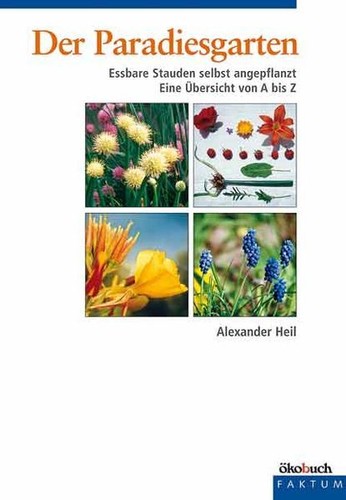 Der paradiesgarten essbare - paradiesgarten:,
