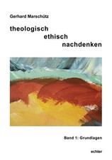 Theologisch ethisch nachdenken