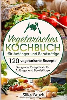 Vegetarisches kochbuch für - vegetarisches,