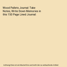 Wood pallets journal take - journal:,
