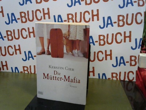 Die mütter mafia roman - die, mütter-mafia