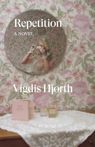 Vigdis hjorth repetition - hjorth,