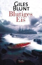 Blutiges Eis von Giles Blunt |