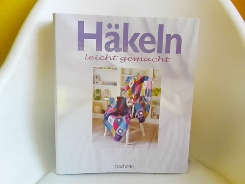 Häckeln leicht gemacht für - gemacht,